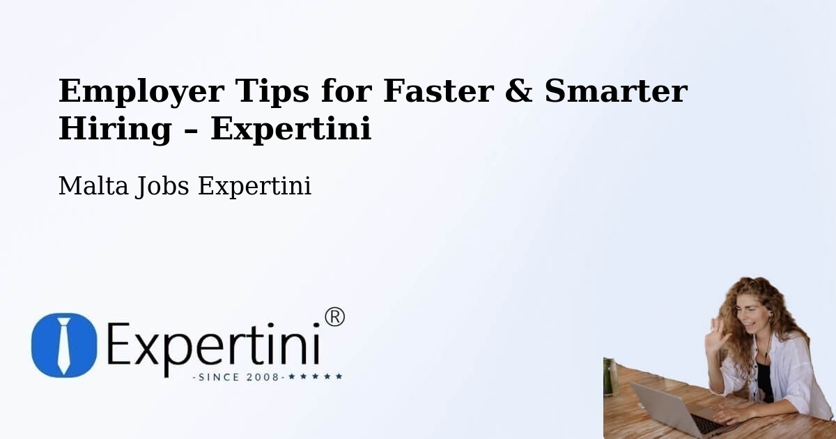 Employer Tips for Hiring & Recruitment – Imsida - Imsida, Malta Jobs Expertini