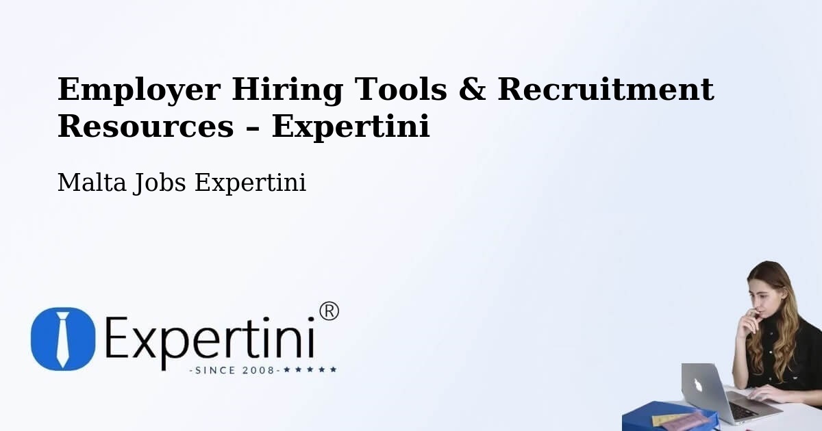 Employer Hiring Tools & Recruitment Resources – Imsida - Imsida, Malta Jobs Expertini