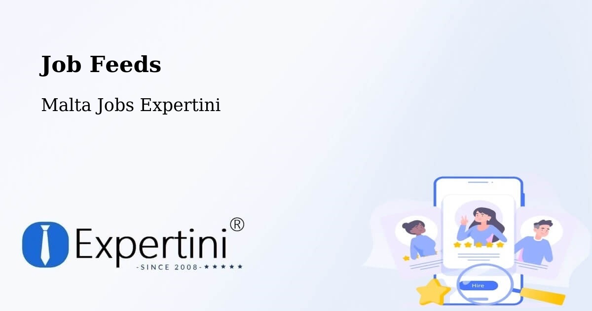 Job Listings Feed – Imsida - Malta Jobs Expertini