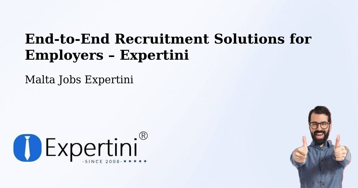 Recruitment Solutions for Employers – Imsida - Imsida, Malta Jobs Expertini