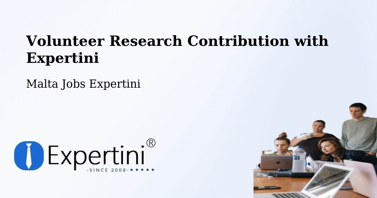 Volunteer Research Contribution Program – Imsida - Malta Jobs Expertini